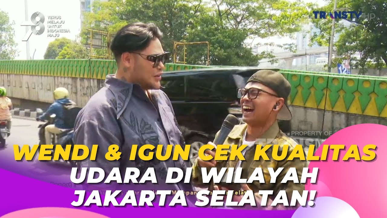 Wendi & Igun Cek Kualitas Udara Di Wilayah Jakarta Selatan! | BROWNIS (24/8/23) P1