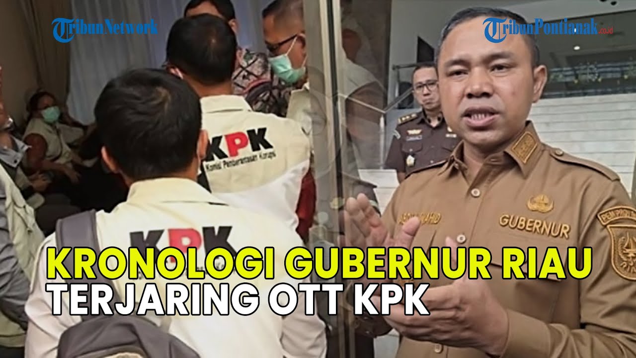 UPDATE❗ KRONOLOGI GUBERNUR RIAU ABDUL WAHID TERJARING OTT KPK