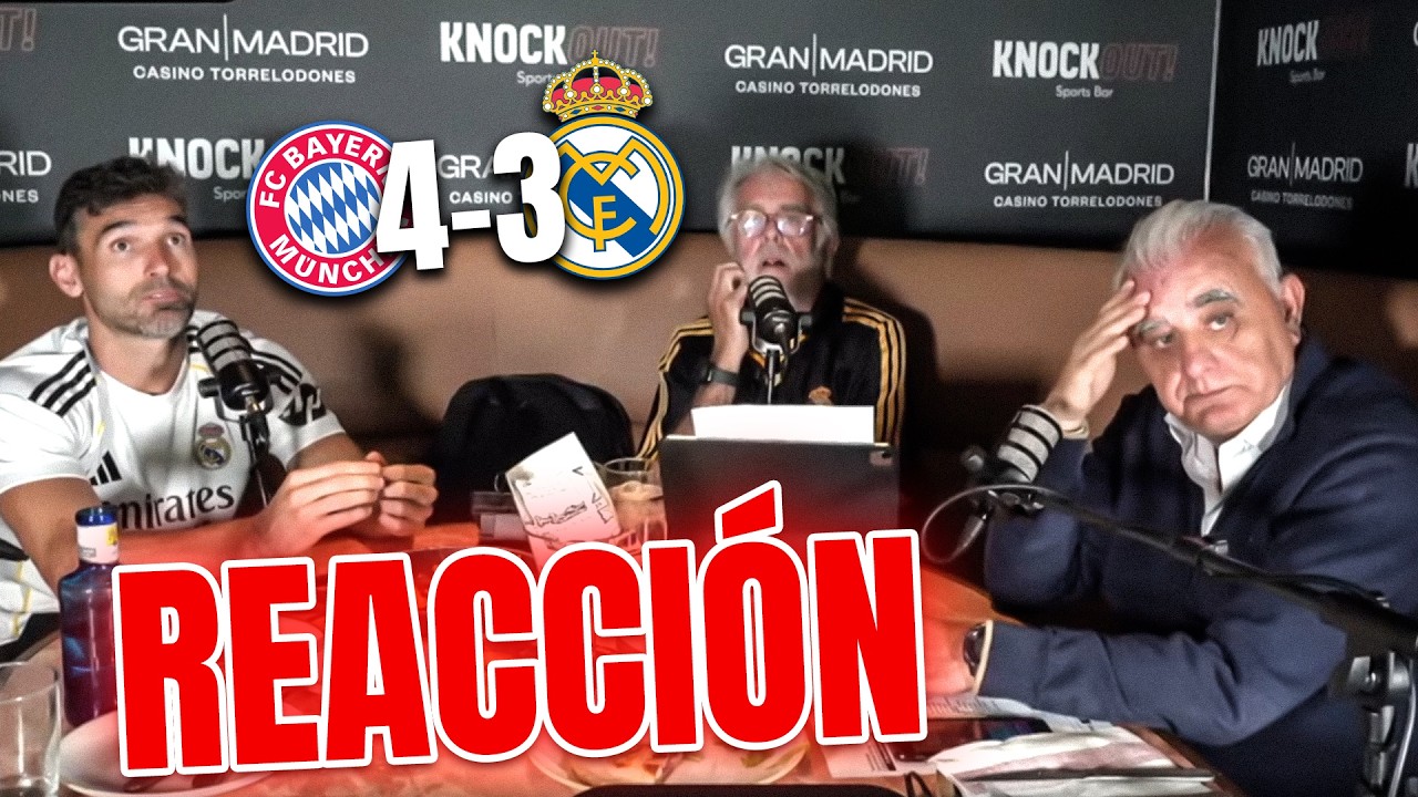 REACCI&Oacute;N AL BAYERN 4-3 REAL MADRID | ELIMINADOS DE LA CHAMPIONS