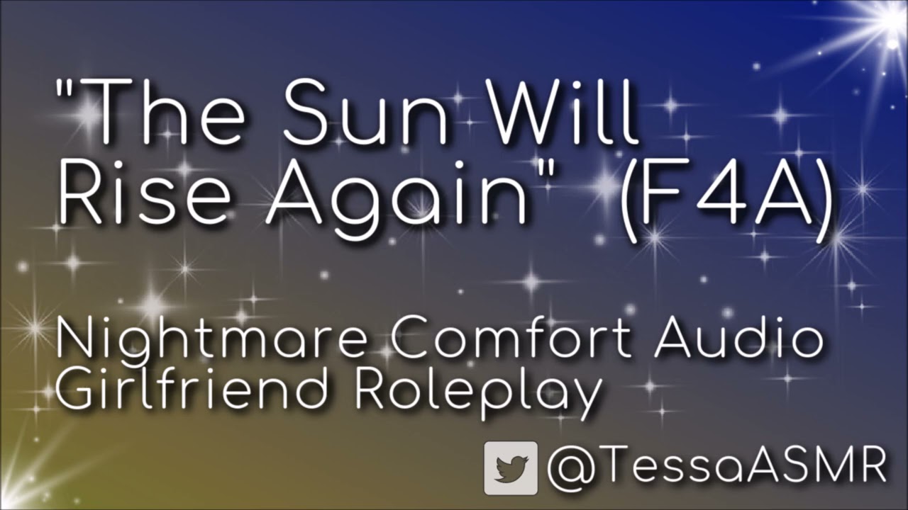 The Sun Will Rise Again ~ Audio Girlfriend Nightmare Comfort Roleplay (F4A)