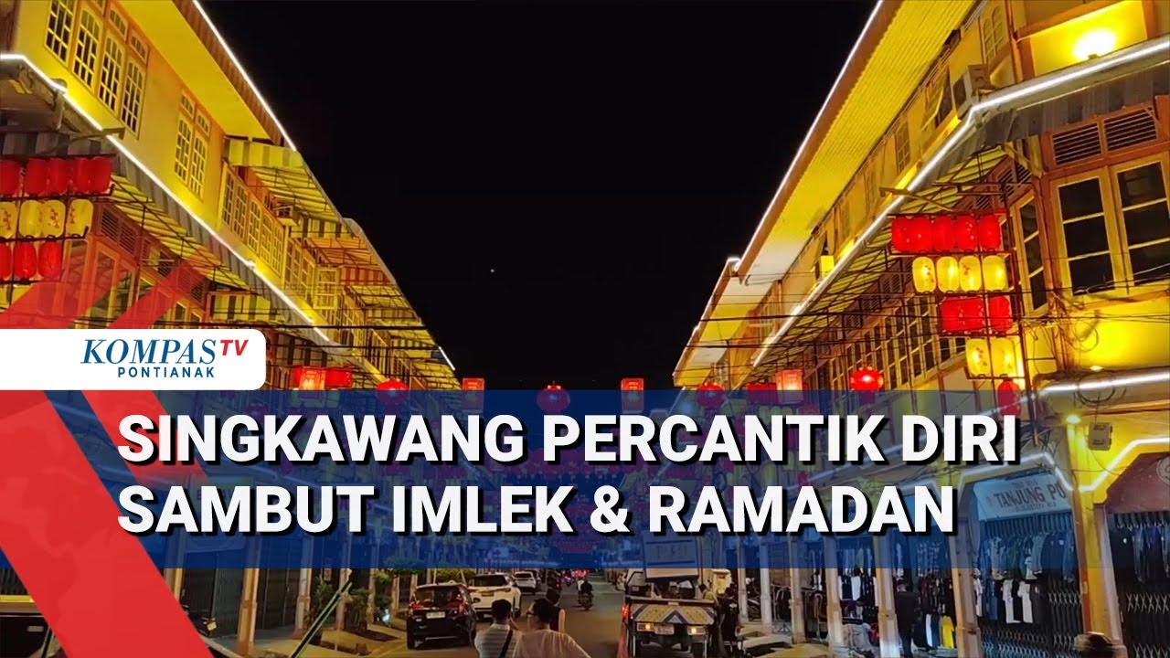 Sambut Imlek dan Ramadan 2026, Kota Singkawang Terus Dihias