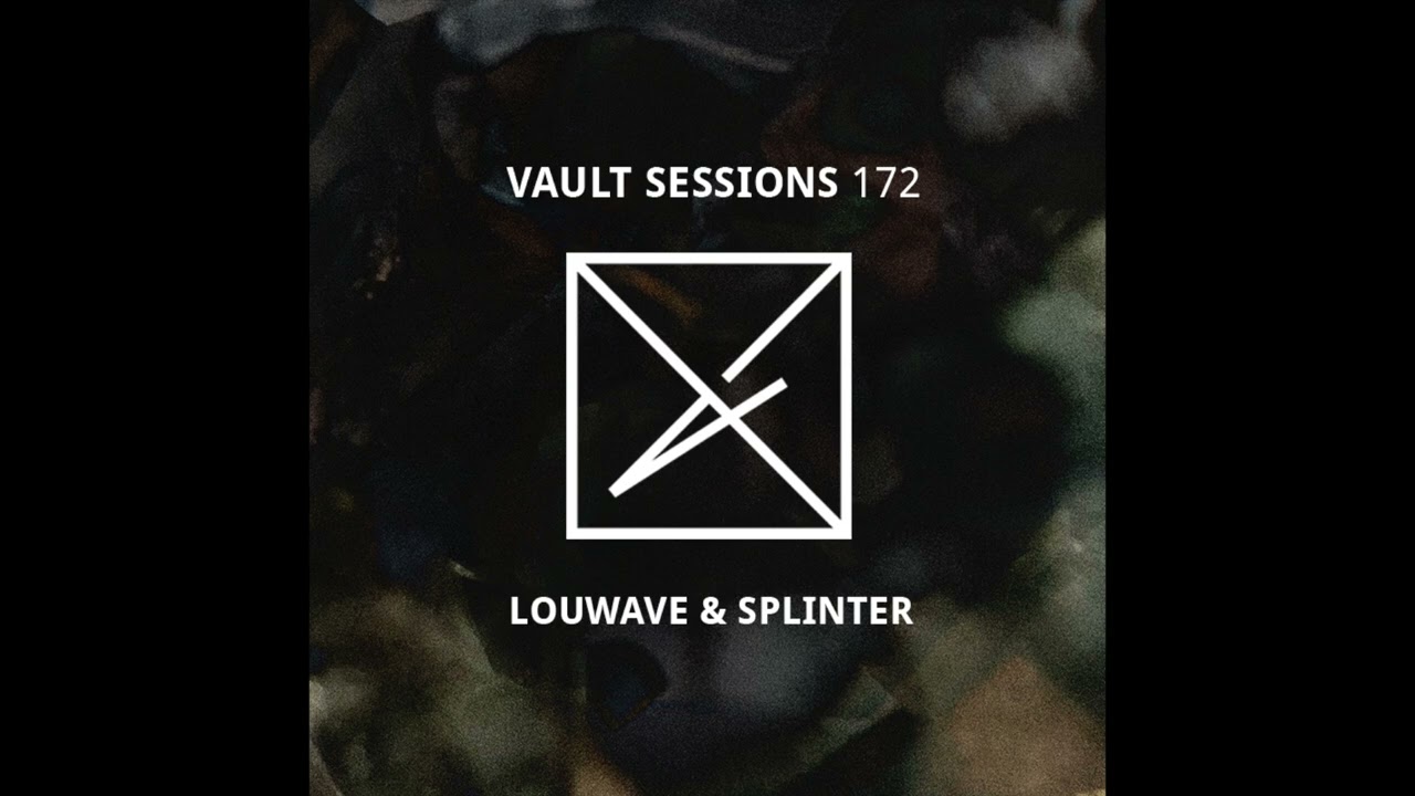 Louwave & Splinter (UA) - Vault Sessions #172