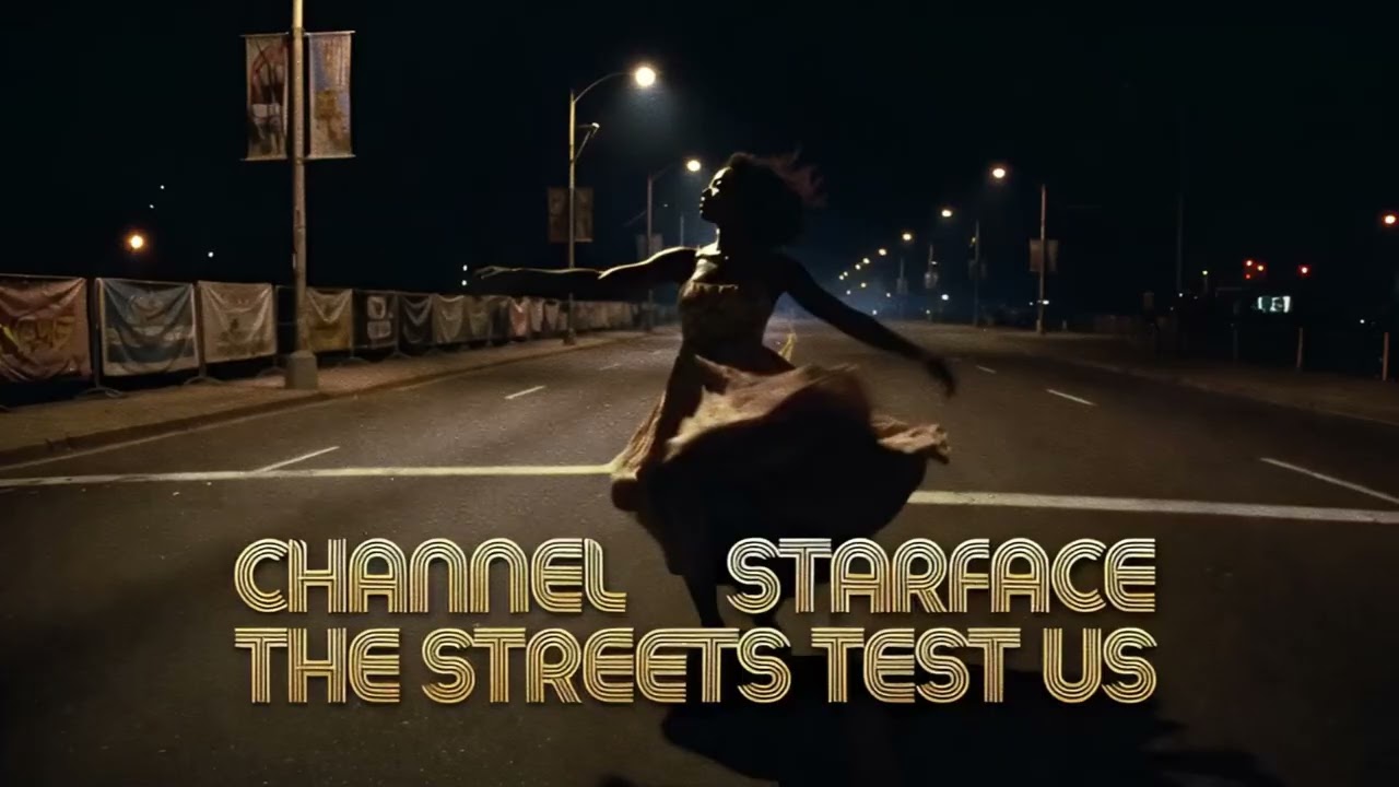 The Streets Test Us (by Channel Starface)