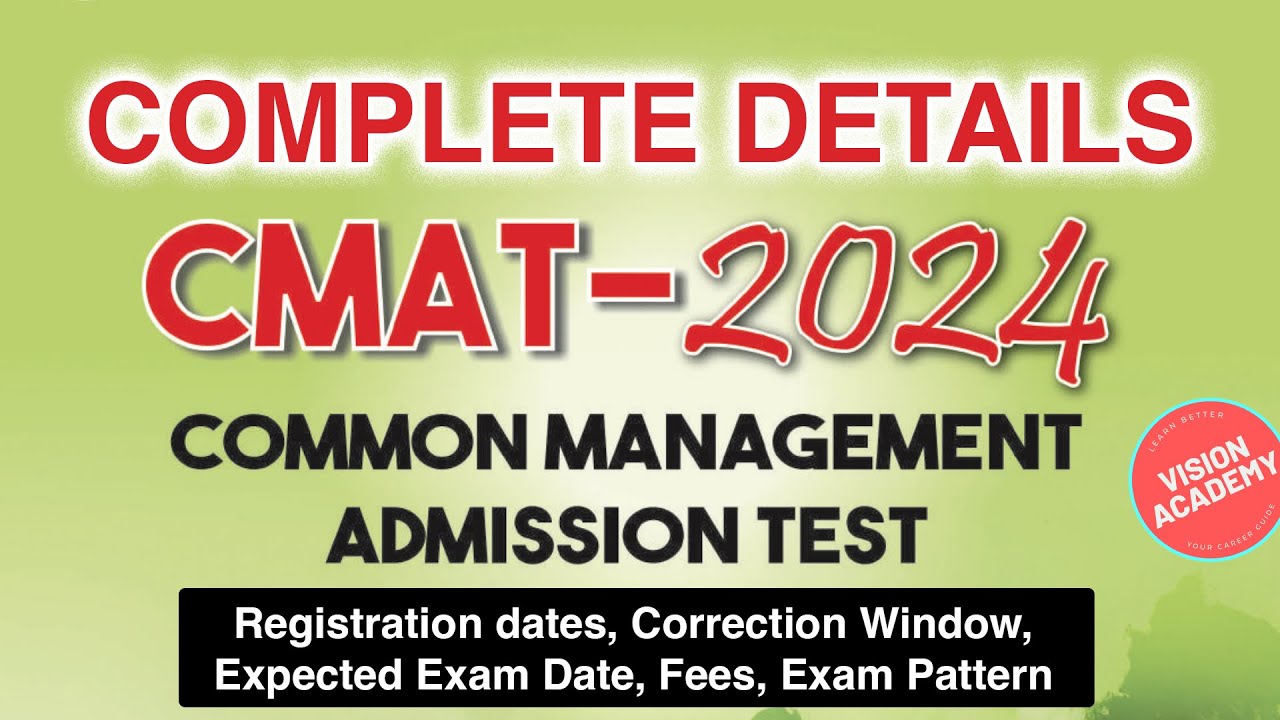 CMAT 2024 Complete Registration Details, Correction Window, Expected Exam Date, Fees, Exam Pattern
