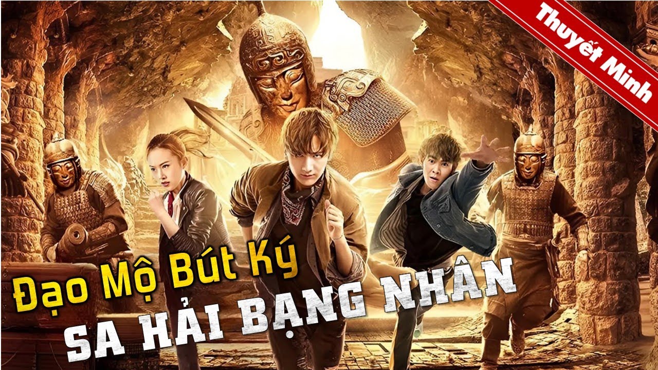 Siêu Phẩm Hành Động Mạo Hiểm Kịch Tính Hay Nhất | ĐẠO MỘ BÚT KÝ - SA HẢI BẠNG NHÂN | Phim Lẻ 2024