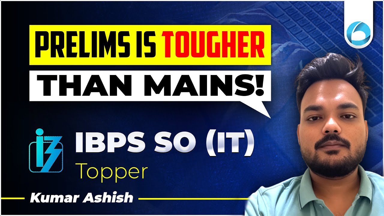 IBPS SO IT Officer Preparation: 2 Months Strategy to Crack IBPS SO Prelims & Mains (Kumar Ashish)