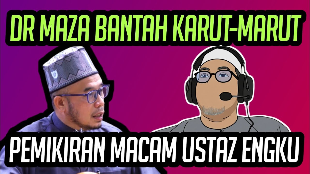 DR MAZA BANTAH KARUT-MARUT PEMIKIRAN MACAM USTAZ ENGKU 