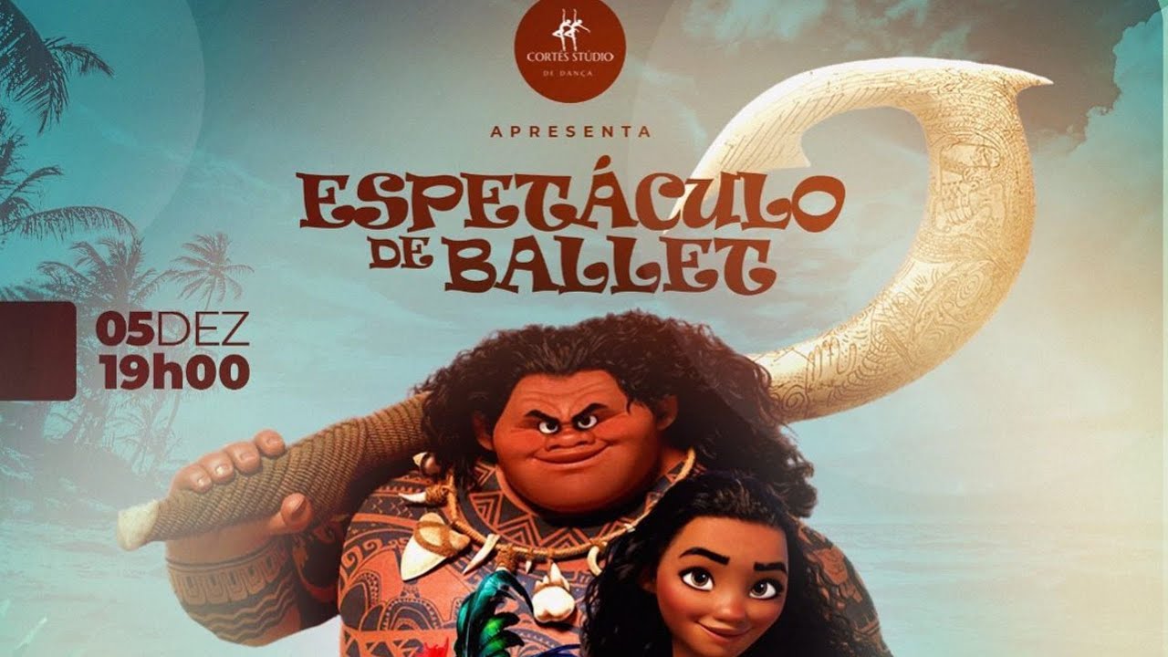 Espetáculo de Ballet - Moana