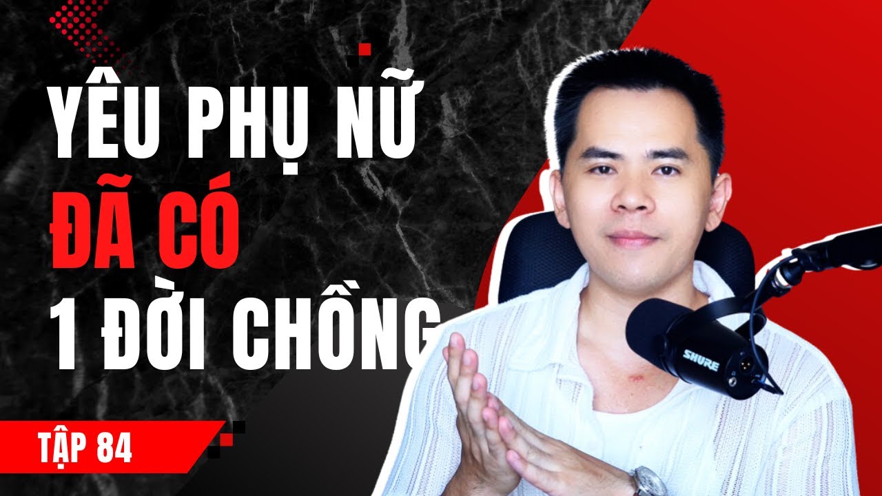 Yêu phụ nữ đã có 1 đời chồng bạn cần làm gì?