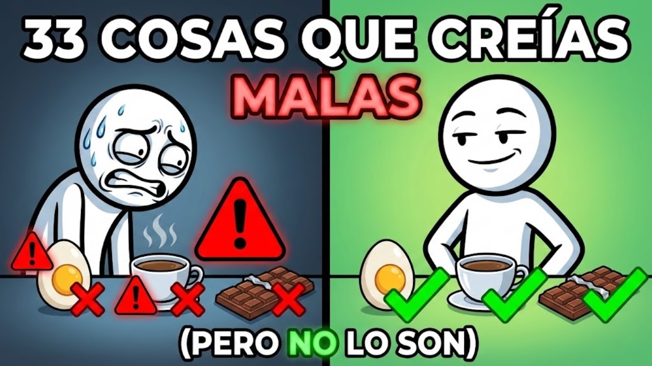 33 Cosas Que Crees Que Son MALAS Para Tu Salud (Pero NO Lo Son)