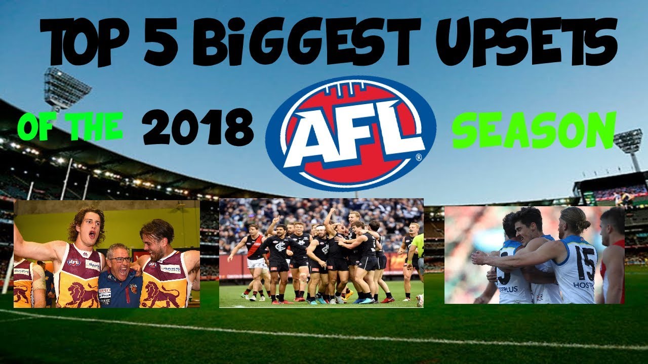 Top 5 Biggest Upsets of the 2018 AFL Season