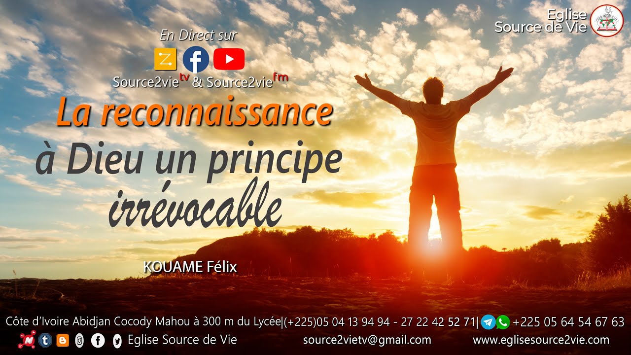 KOUAME Félix | La reconnaissance à Dieu, un principe irrévocable