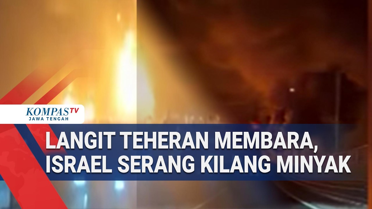 Langit Teheran Membara, Israel Serang Kilang Minyak