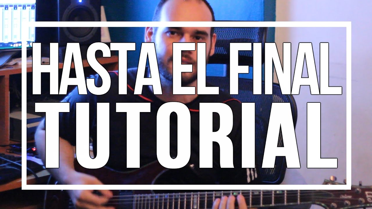 Hasta el final Tutorial guitarra Panda / Pxndx