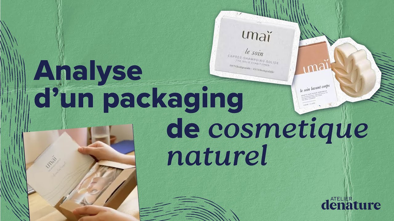 J'analyse le packaging d'une marque de cosmétique naturel - Éco-conception graphique
