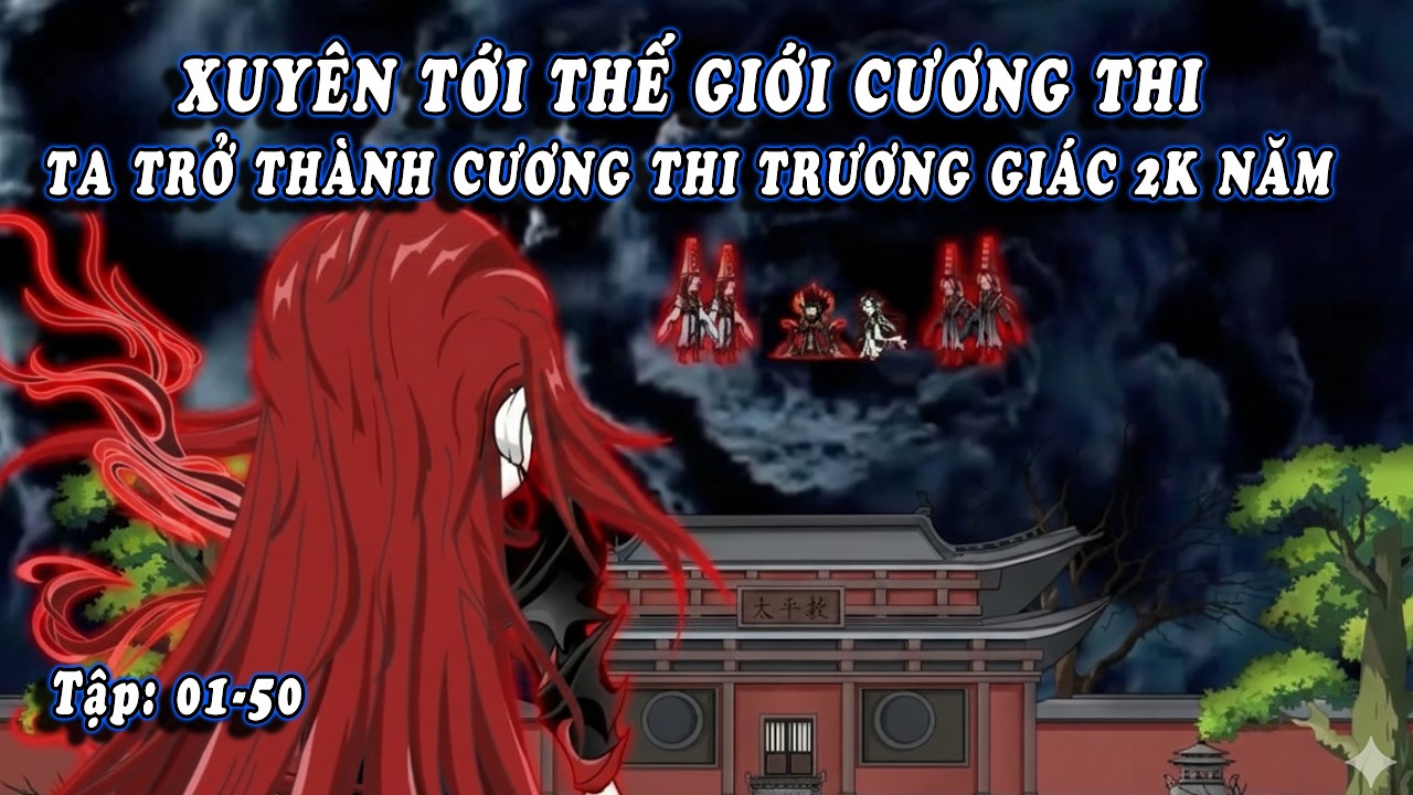 Đạo Thi Trương Giác, Xuyên Tới Thế Giới Cương Thi Ta Trở Thành Thiên Công Trương Giác| Mei Reivew