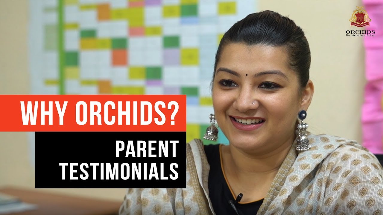 Why ORCHIDS? | Parent Testimonials | ORCHIDS The International School