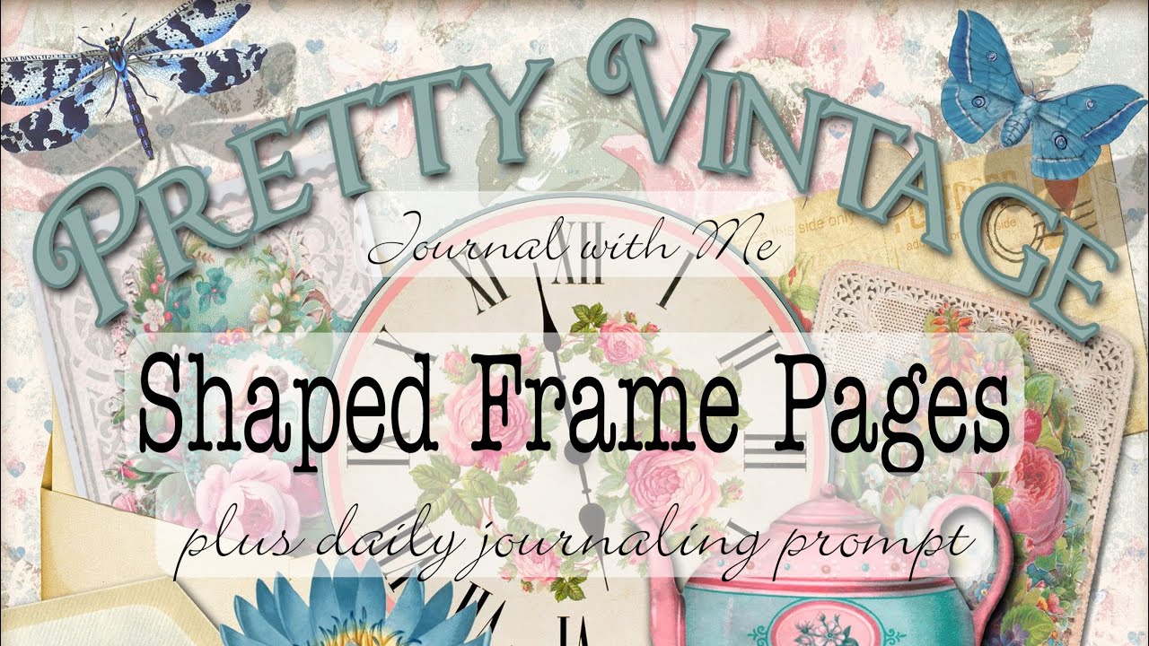 Shaped Frame, Memory & Diary Pages. Plus Journaling Prompt. Beginners Junk Journal Tutorial.