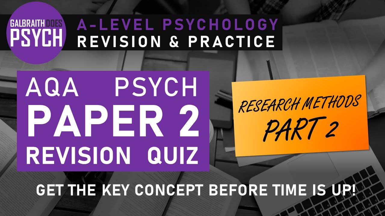AQA Psychology Paper 2: Research Methods (Part 2) Key Concepts Revision Quiz