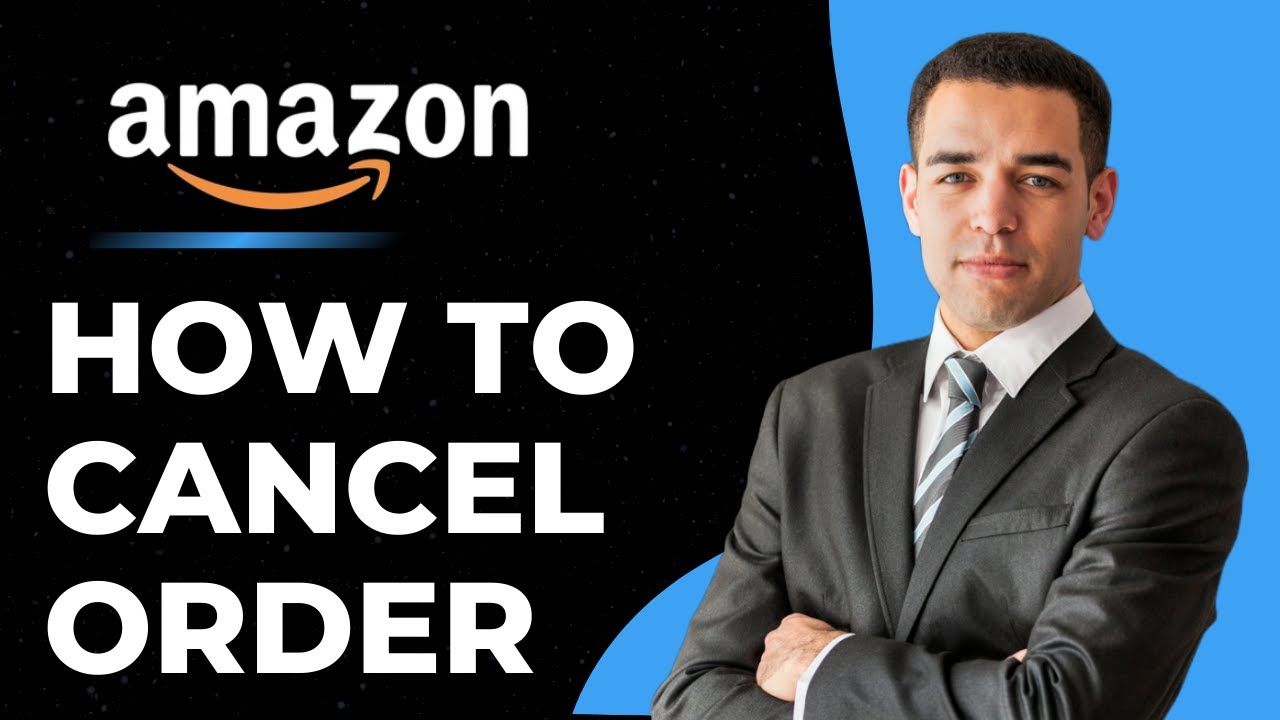 How To Cancel Amazon Order - Step By Step