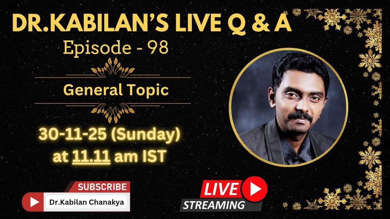 Dr. Kabilan's Live Q&A - Ep.98: General Topic