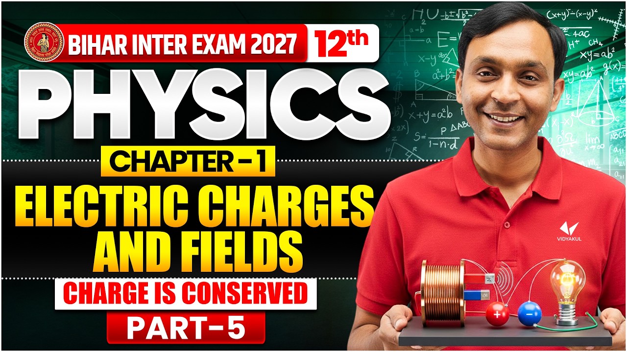 Electric Charges and Fields | Class 12th Physics Chapter 1 Bihar Board | Bihar Board English Medium