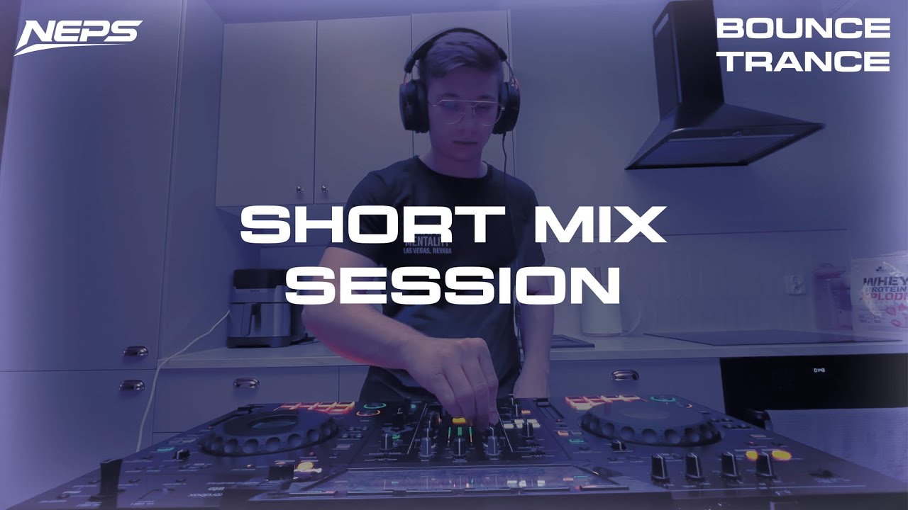 Bounce Trance | Short Mixing Training Session | NEPS