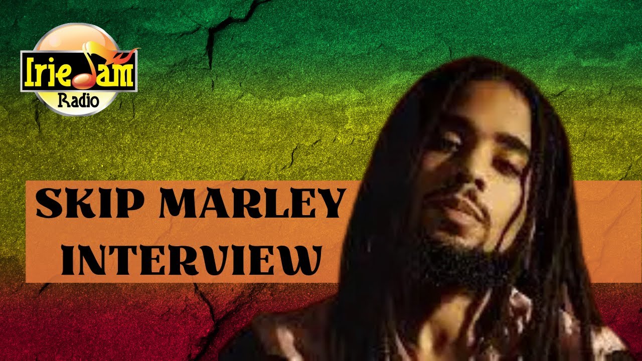 Skip Marley Talks ‘Close’ ft. Maxi Priest, Wisdom from the Marley Family, and Reggae’s Future!