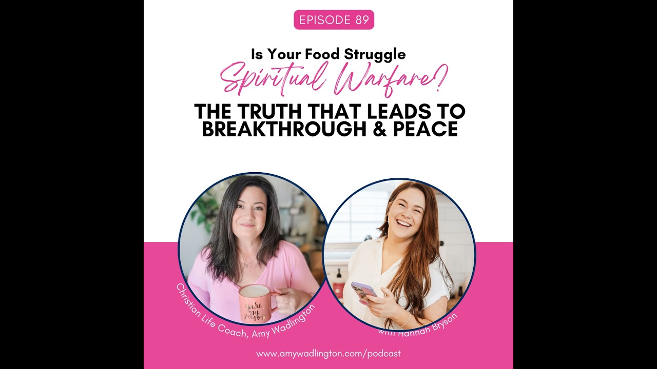 Is Your Food Struggle Spiritual Warfare? The Truth That Leads to Breakthrough & Peace with Guest ...