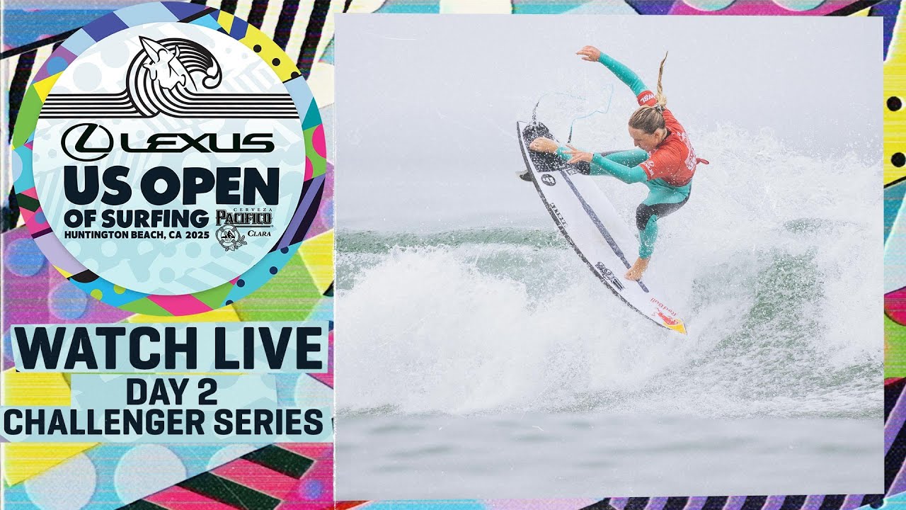 🔴 WATCH LIVE - Lexus US Open of Surfing presented by Pacifico 2025 - Day 2 Challenger Series
