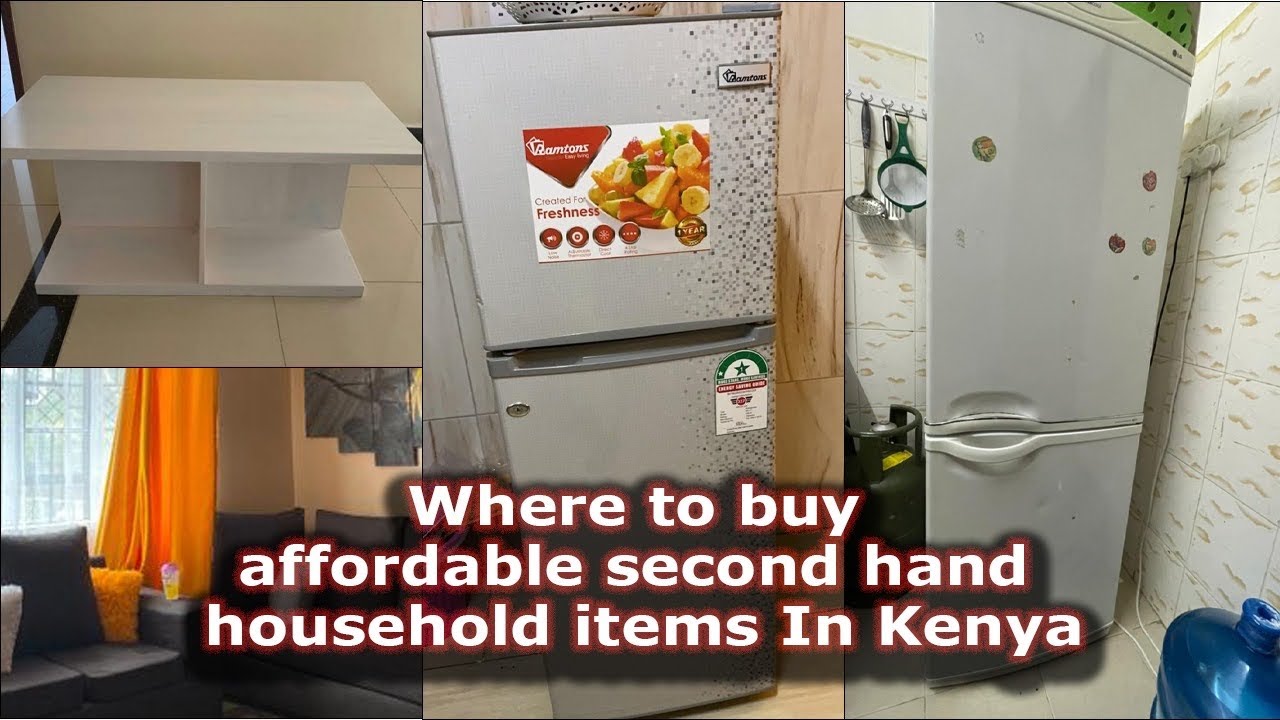 WHERE TO BUY CHEAP SECOND HAND HOUSEHOLD ITEMS IN KENYA