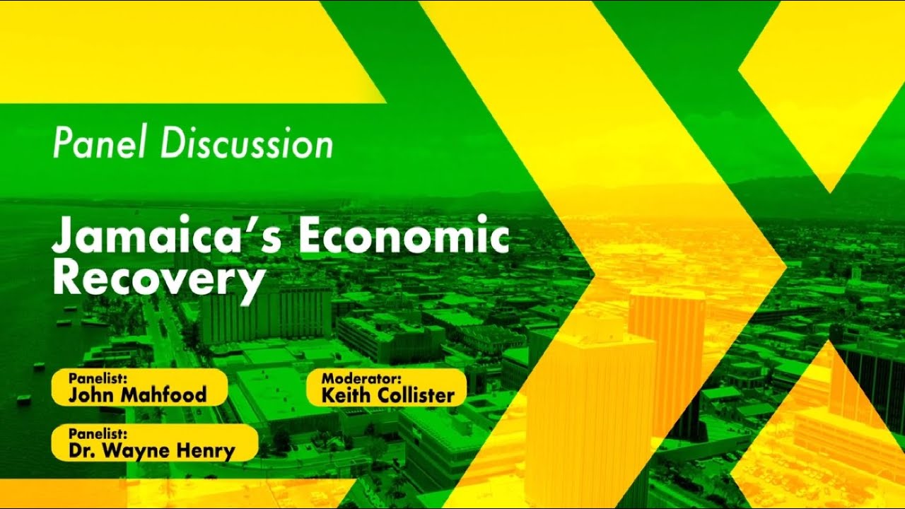 Panel Discussion: Jamaica’s Economic Recovery