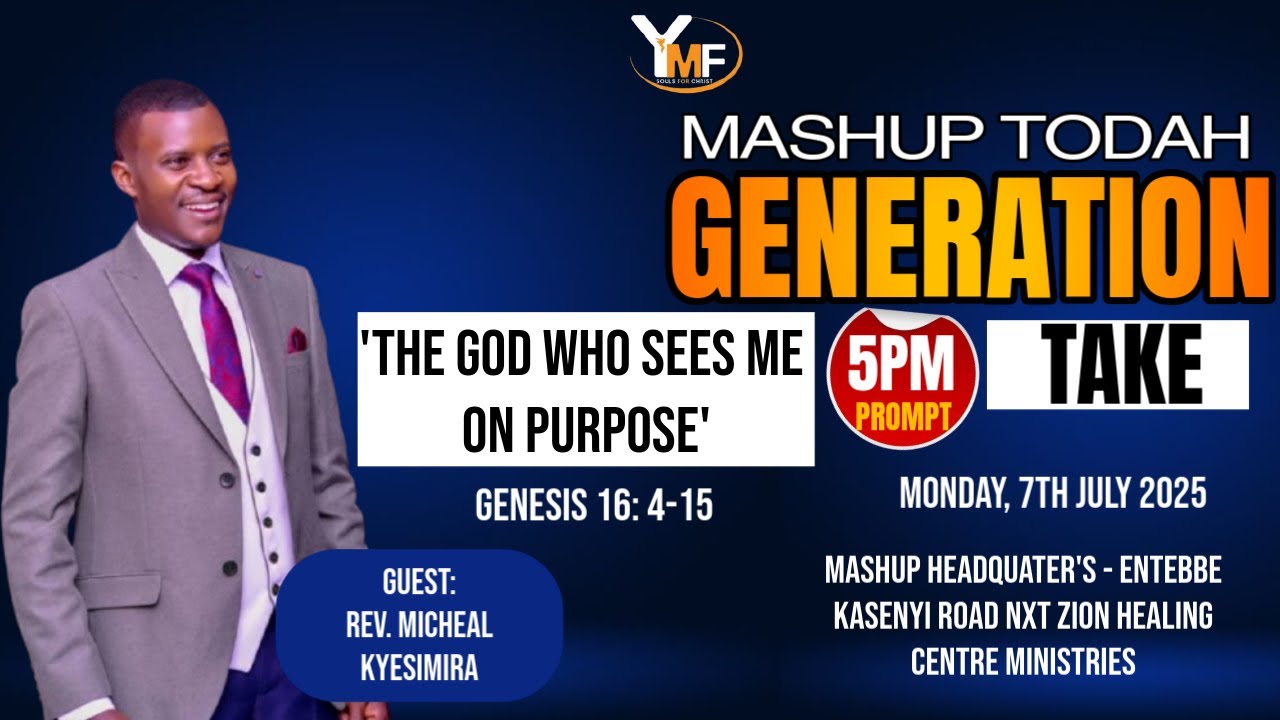 REV. MICHAEL KYESIMIRA || MASHUP TODAH GENERATION TAKE || 07.07.25