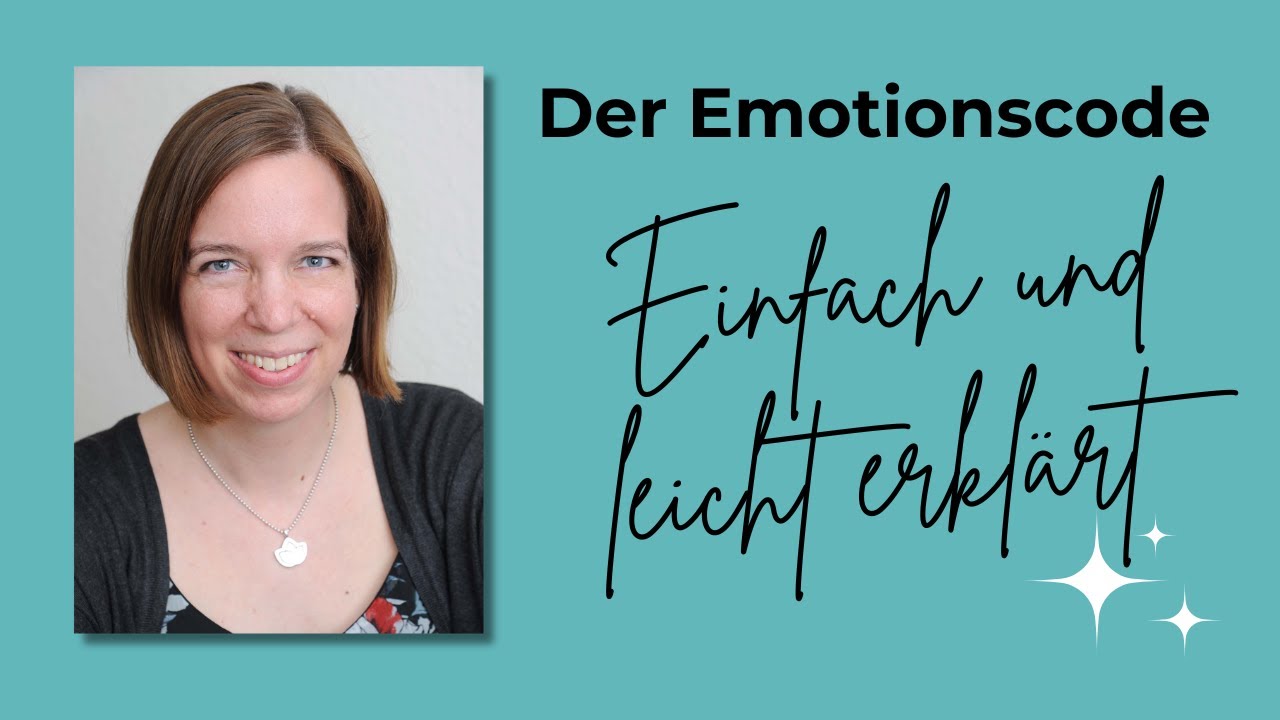 Der Emotionscode - Einfach und leicht erklärt