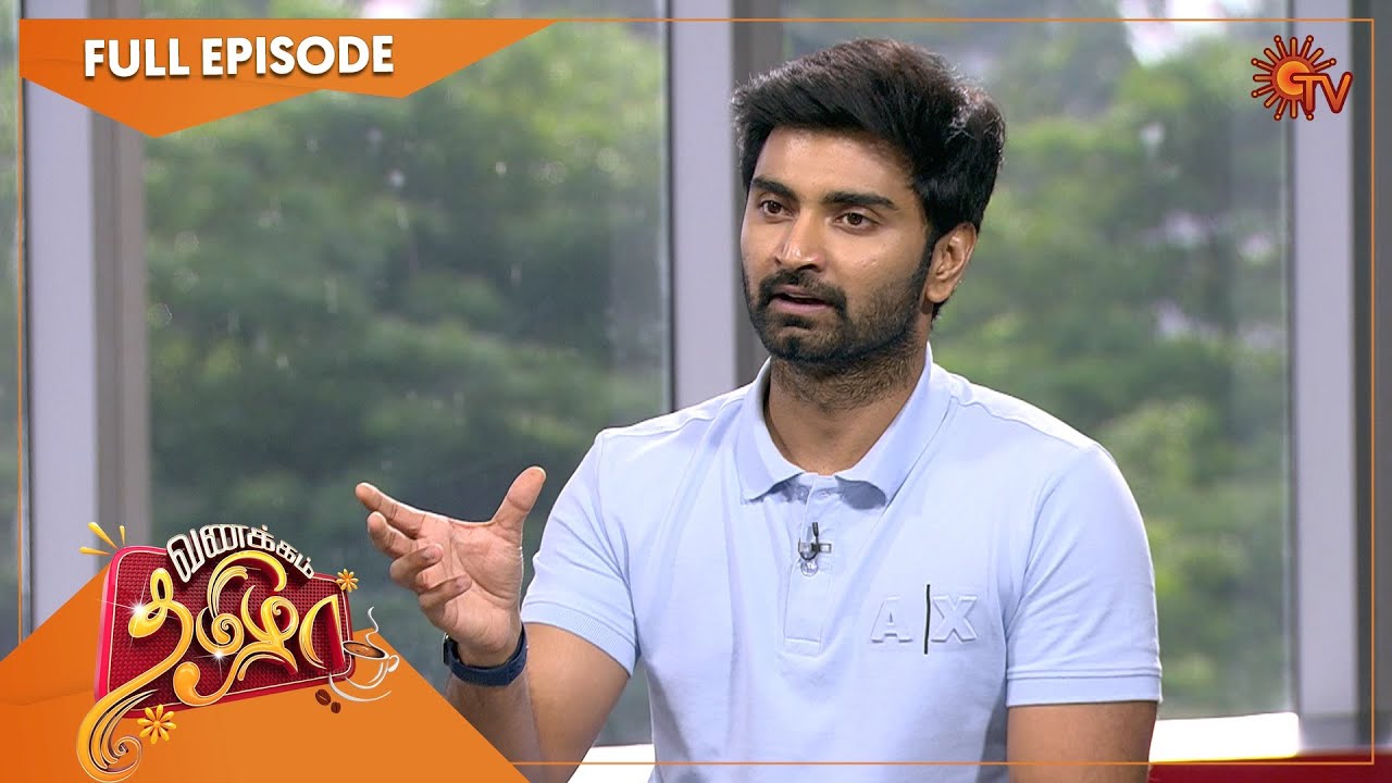 Vanakkam Tamizha with Actor Atharvaa | Full Show | 02 August 2022 | Sun TV
