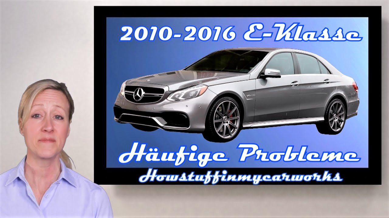 Mercedes Benz E-Klasse 2010-2016 Häufige Probleme, Mängel und Reklamationen