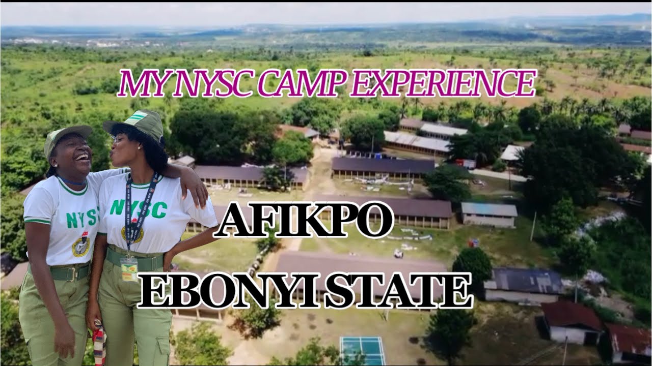 My Shocking NYSC Camp Experience in Ebonyi State: My survival Guide.