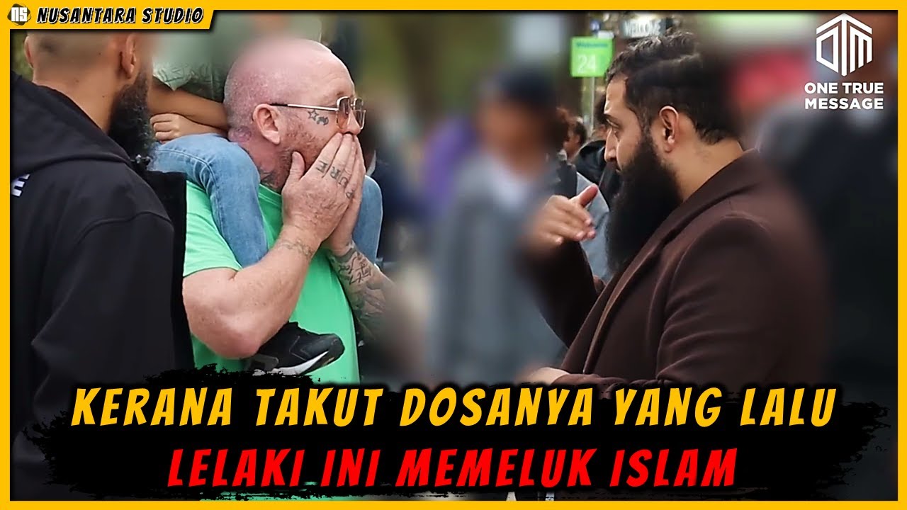 Kerana Takut Dosanya Yang Lalu Lelaki Ini Memeluk Islam | One True Message Foundation