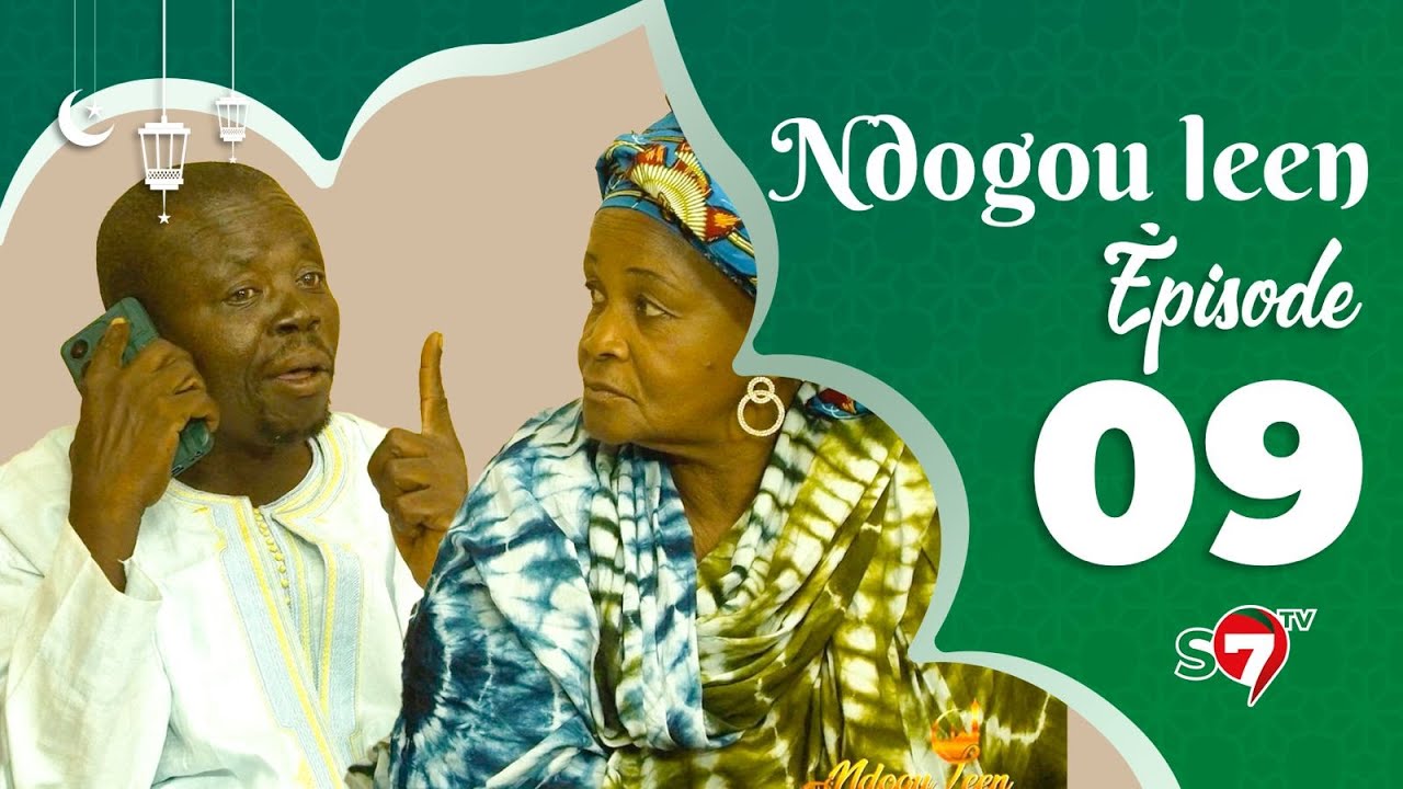 NDOGOU LEEN - SAISON 2024 - ÉPISODE 09 (Tann Bombé, Tony, Rama Thiam, Maya et Jean Michel)