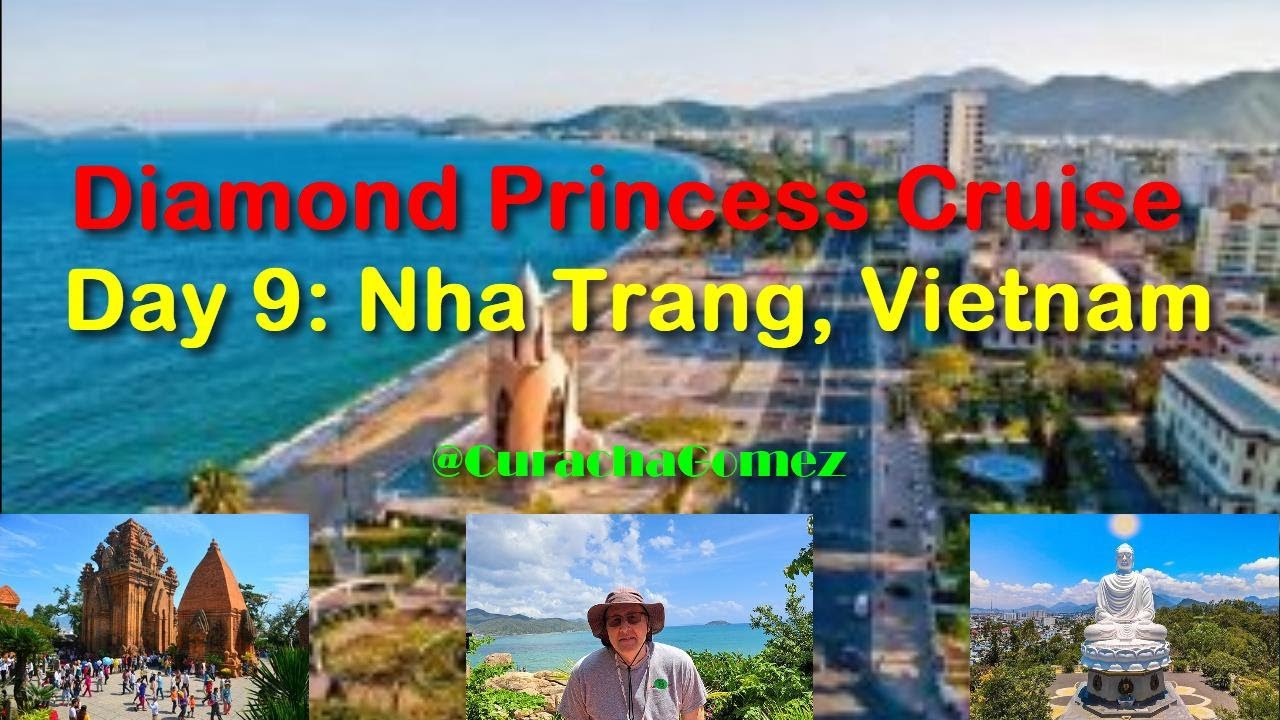 Diamond Princess Southeast Asia Cruise Day 9: Port Day - Nha Trang, Vietnam @CurachaGomez