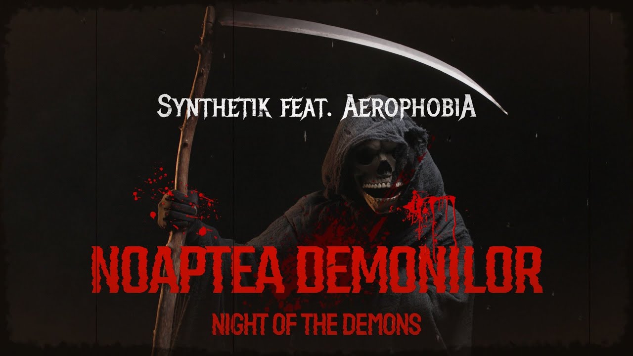 Synthetik feat. AerophobiA  - Noaptea demonilor | Night of the Demons