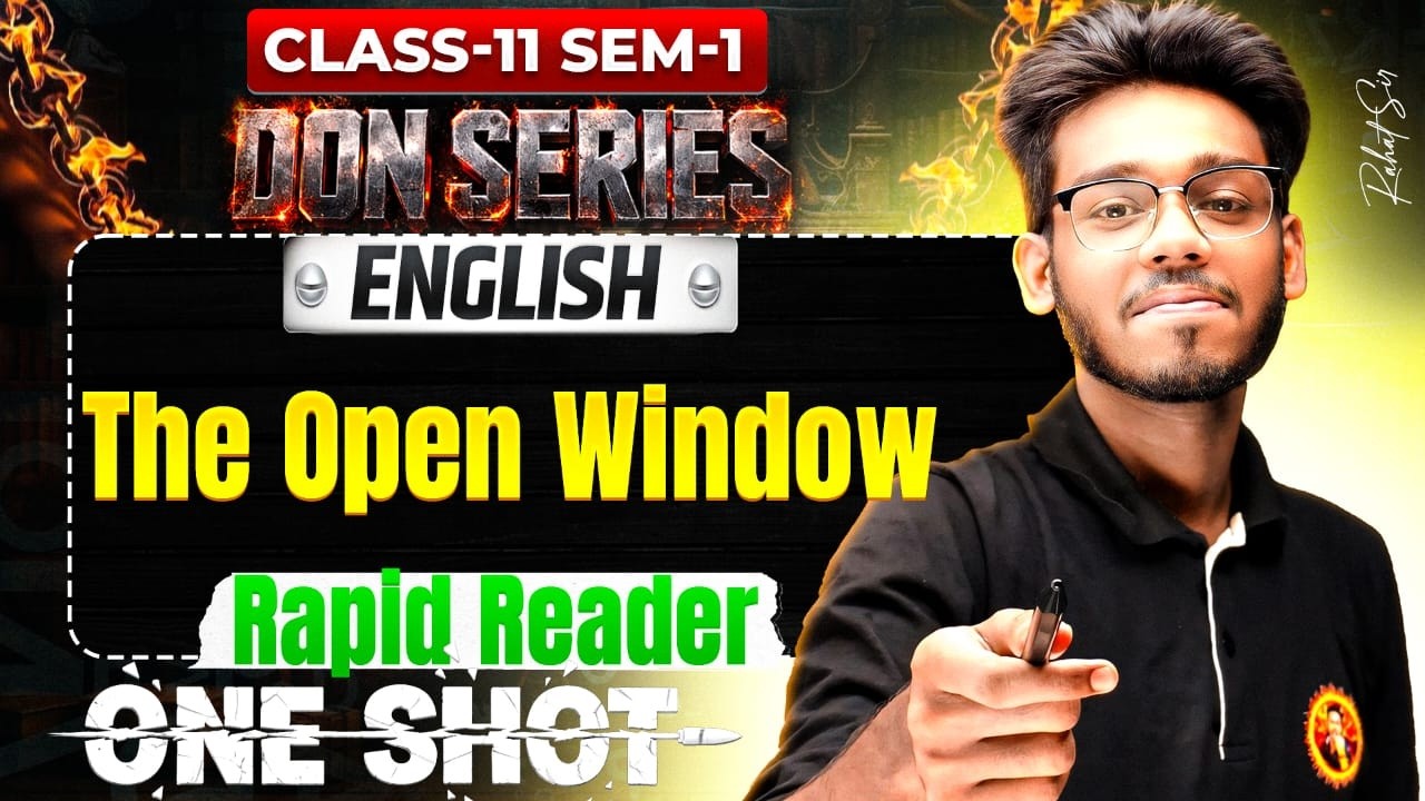 The Open Window Class 11 [Sem-1] One Shot | Class 11 English Rapid Reader | Semester 1 English