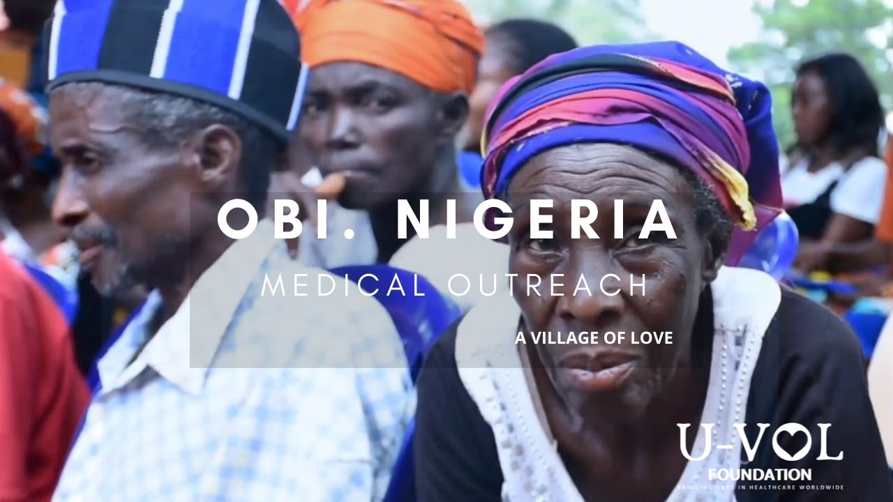 A Village of Love: Obi LGA Benue State, Nigeria (Medical Outreach)