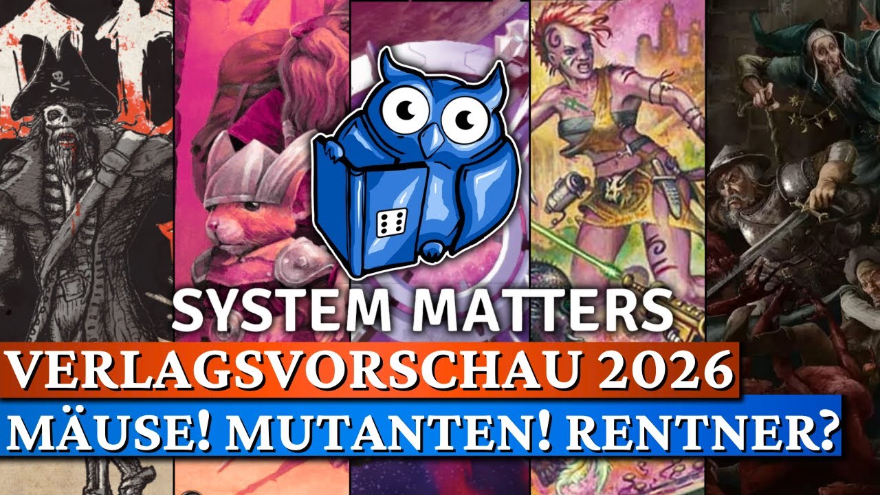 Die GANZE Bandbreite: SYSTEM MATTERS in der Rollenspiel-Verlagsvorschau 2026!
