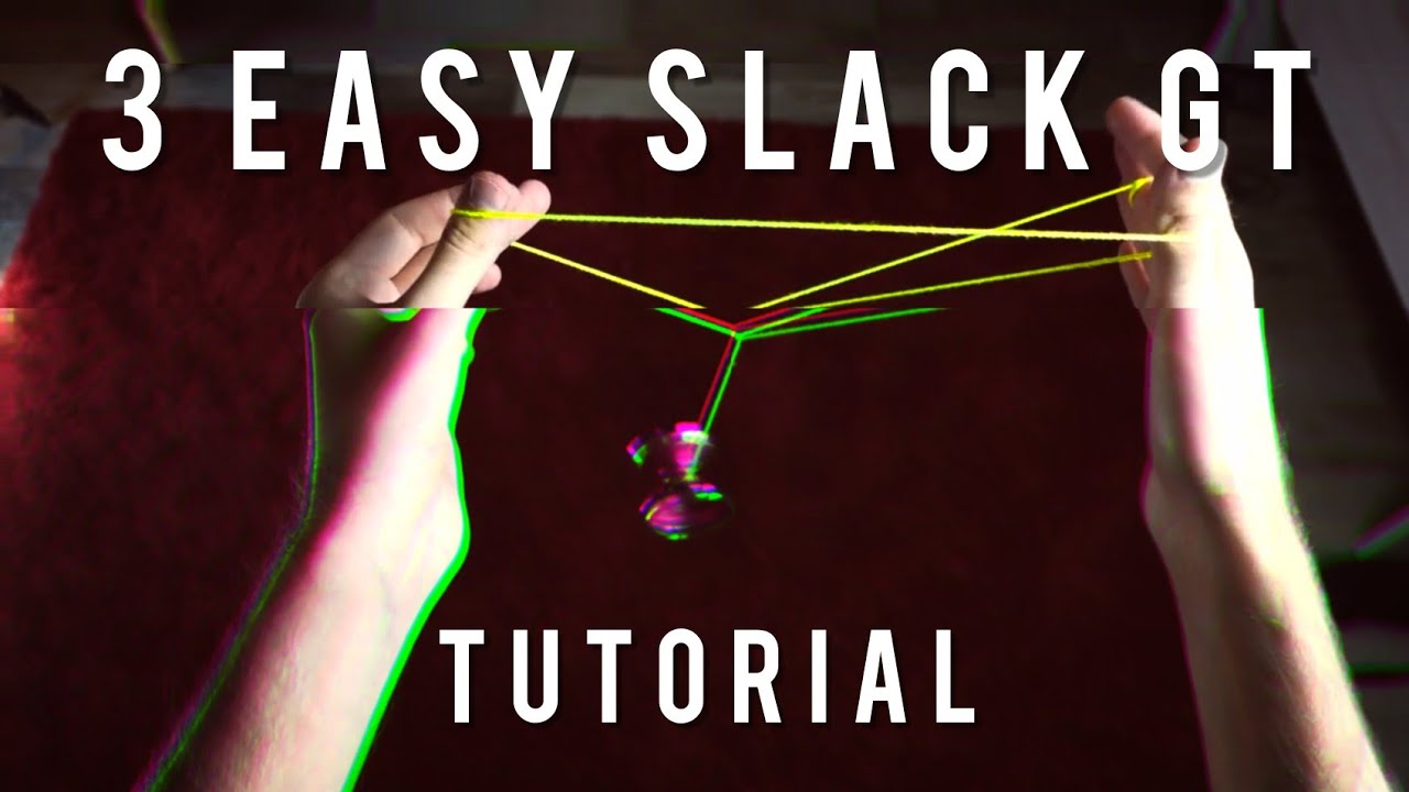 3 SUPER EASY SLACK GTs - Yoyo Trick Tutorial