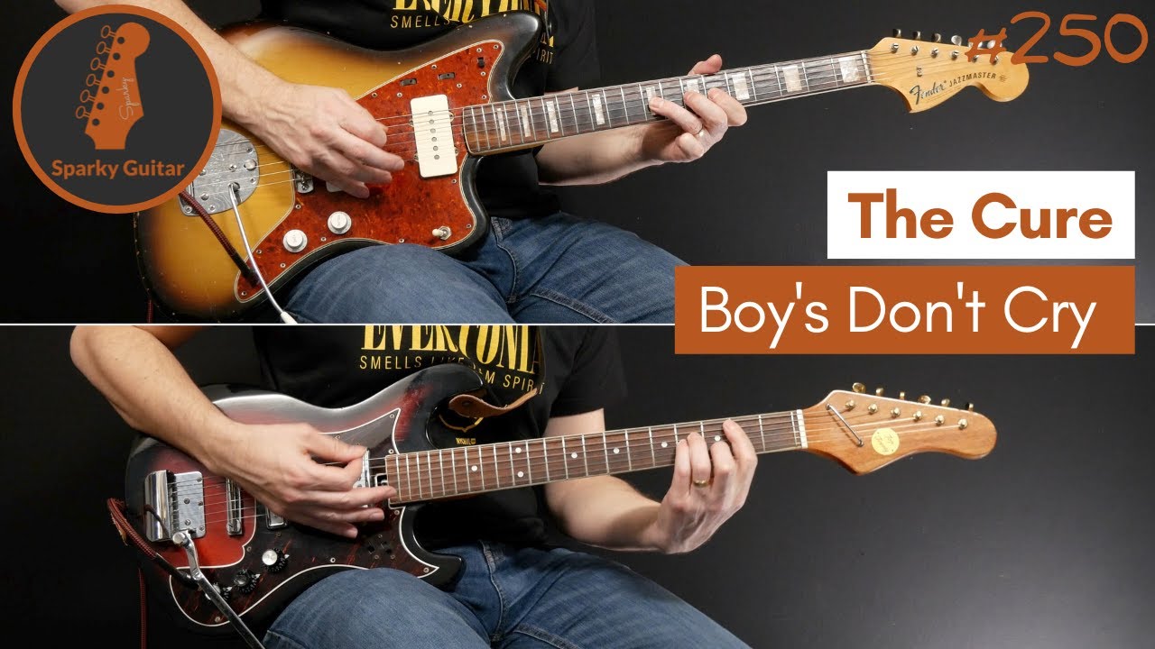 Boys Don’t Cry - The Cure (Guitar Cover #250)