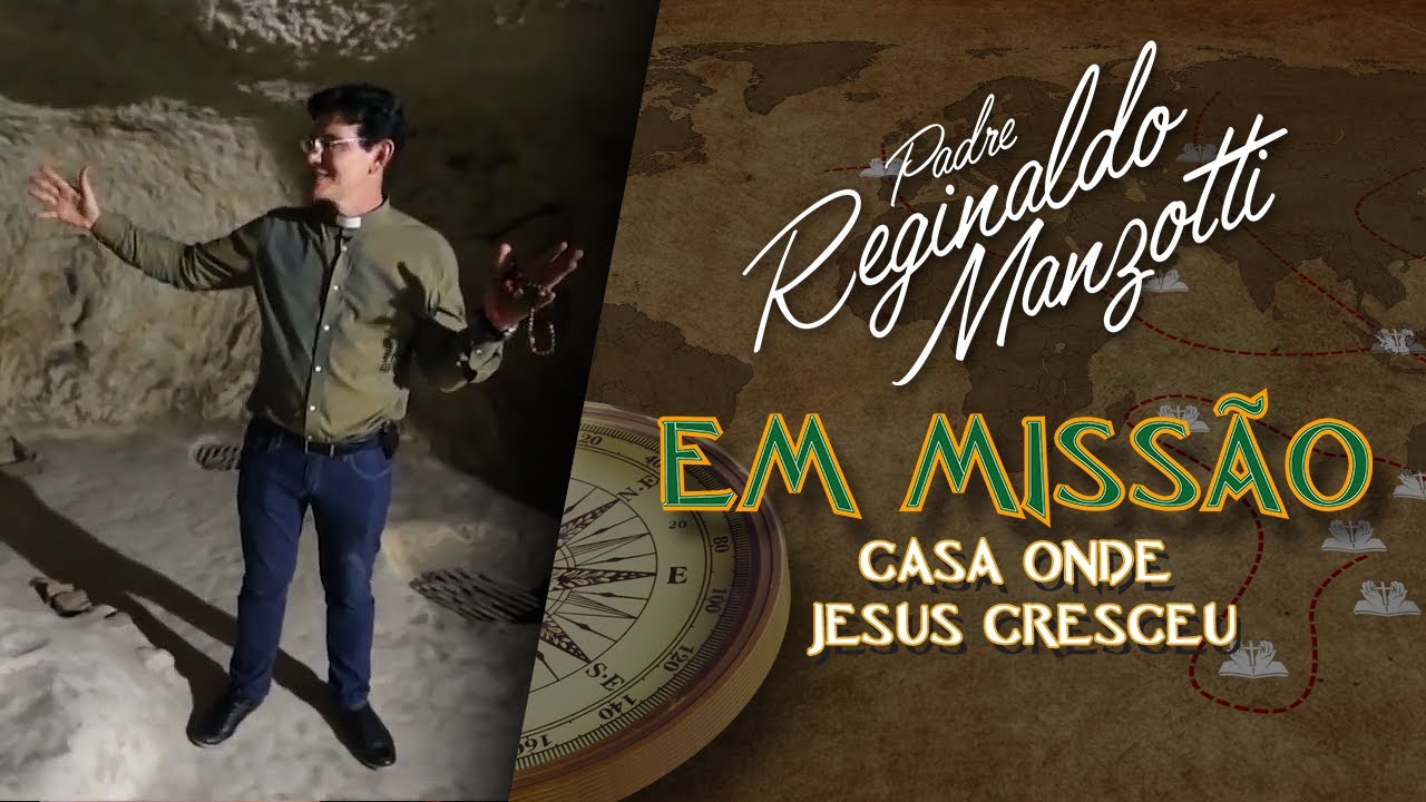 CASA ONDE JESUS CRESCEU | GALILEIA | PADRE EM MISSÃO | @PadreManzottiOficial