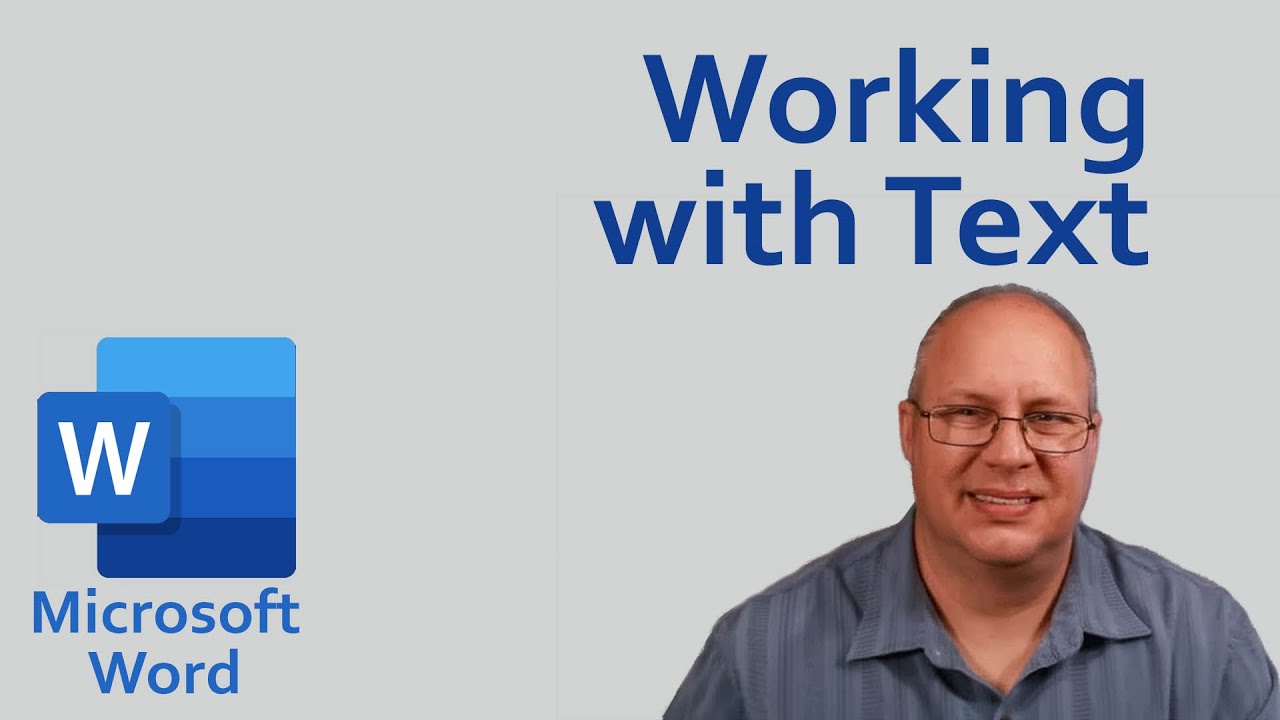 Learn the Essentials of Working with Text in Your MS Word Documents