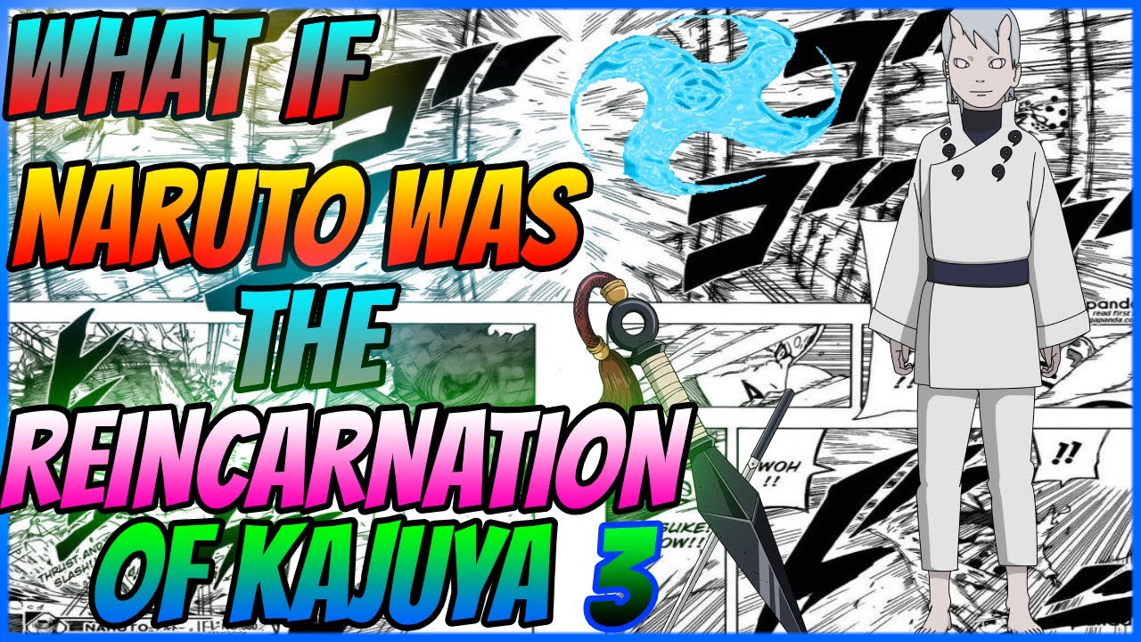 What if naruto was the reincarnation of kaguya 3
