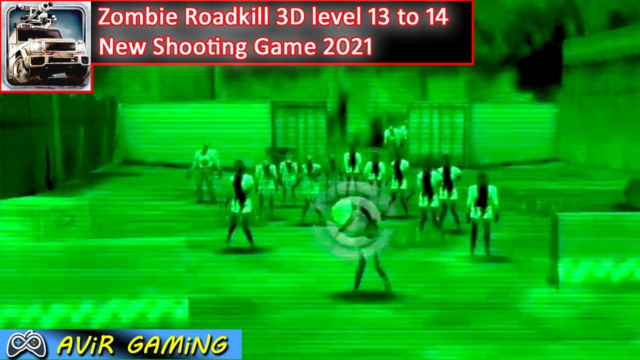 Zombie Road Kill 3D Level 13 to 14 | New Shooting game 2021 | New Zombie Game 2021 | Avir Gaming